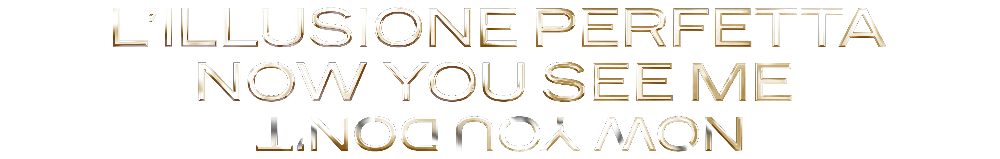 L'Illusione Perfetta - Now You See Me 3